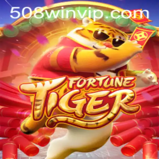 FortuneTiger: Explorando o Mundo do Jogo e a Chave para 508win