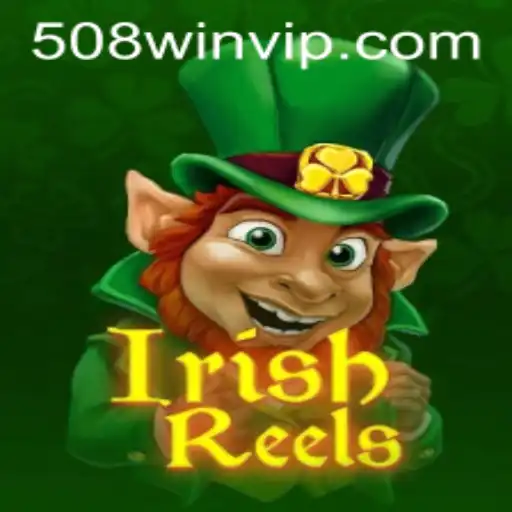 Desvendando o Fascínio do Jogo IrishReels e a Chave para o Sucesso: 508win